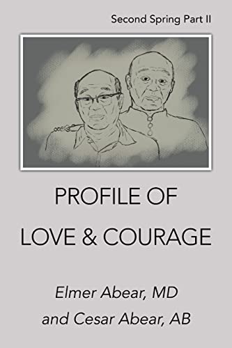 Profile of Love & Courage: Second Spring Part Ii