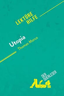 Utopia von Thomas Morus (Lektürehilfe): Detaillierte Zusammenfassung, Personenanalyse und Interpretation