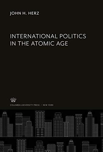 International Politics in the Atomic Age