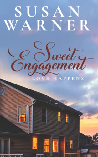 Sweet Engagement: A Sweet Small Town Romance: A Small Town Romance (Love Happens, Band 5)