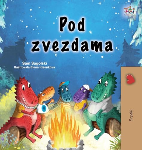 Under the Stars (Serbian Children's Book - Latin Alphabet) (Serbian Bedtime Collection)