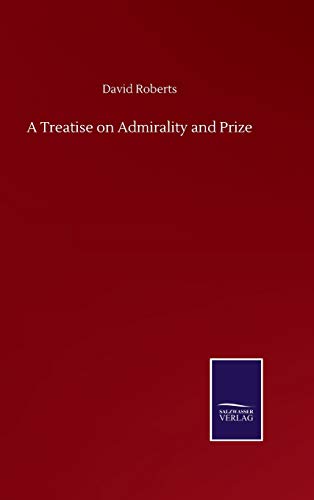 A Treatise on Admirality and Prize