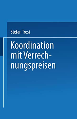 Koordination mit Verrechnungspreisen: Diss.