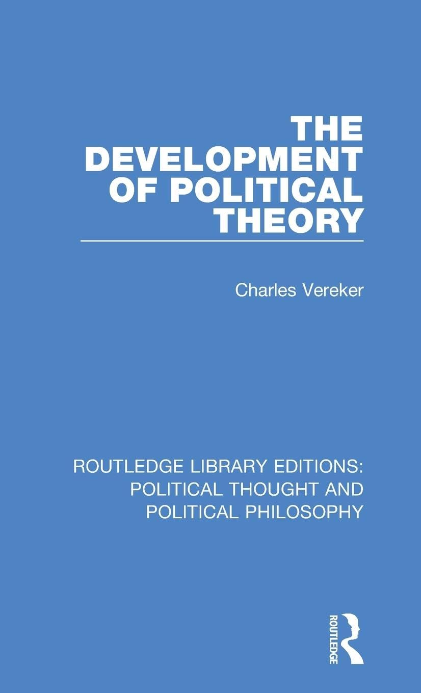 The Development of Political Theory (Routledge Library Editions: Political Thought and Political Philosophy, 54, Band 54)