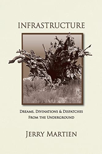 Infrastructure: Dreams, Divinations & Dispatches from the Underground