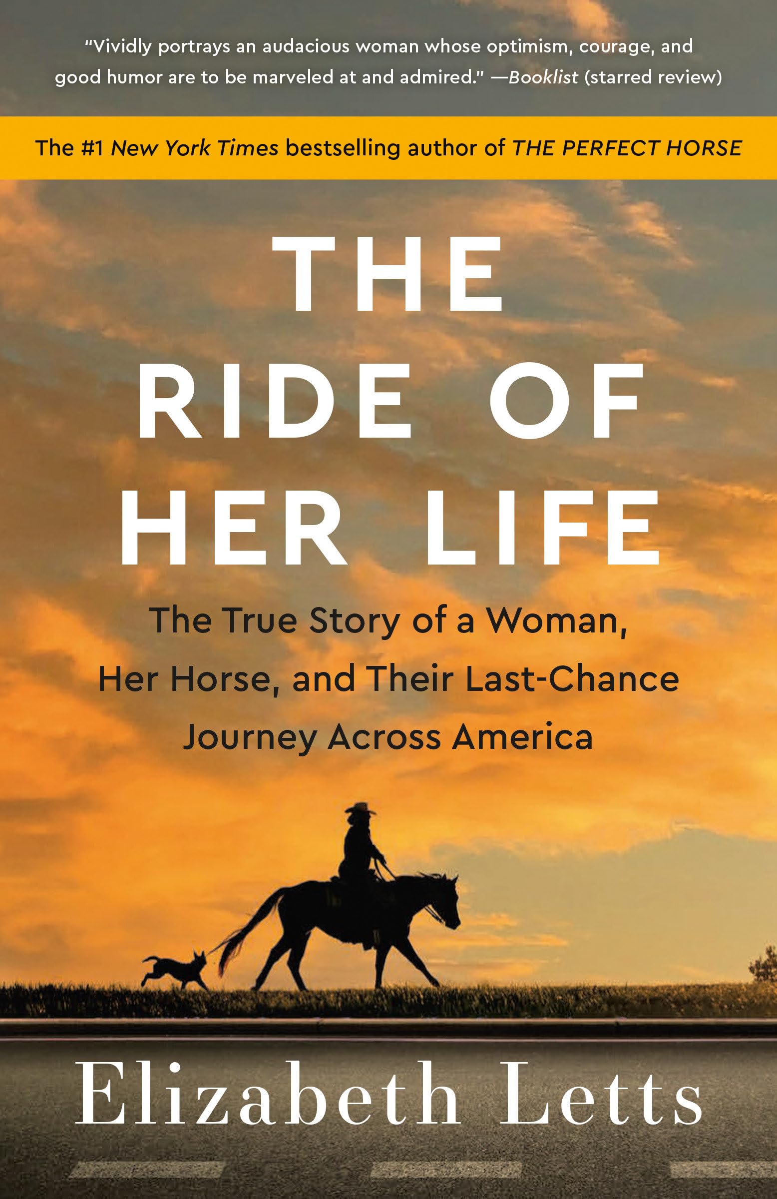 Elizabeth Letts The Ride Of Her Life, The True Story Of A Woman, Her Horse, And Their Last-Chance Journey Across America