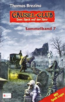 Grusel-Club - Dem Spuk auf der Spur: Sammelband 07