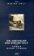 Die Abenteuer des Werner Holt. Roman einer Jugend.