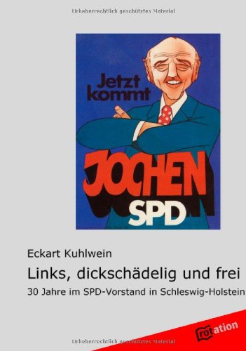 Links, dickschädelig und frei: 30 Jahre im SPD-Vorstand in Schleswig-Holstein