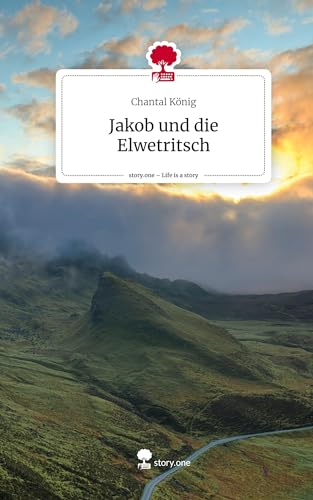 Jakob und die Elwetritsch. Life is a Story - story.one