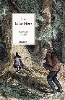 Das kalte Herz: Ein Märchen (Reclams Universal-Bibliothek)