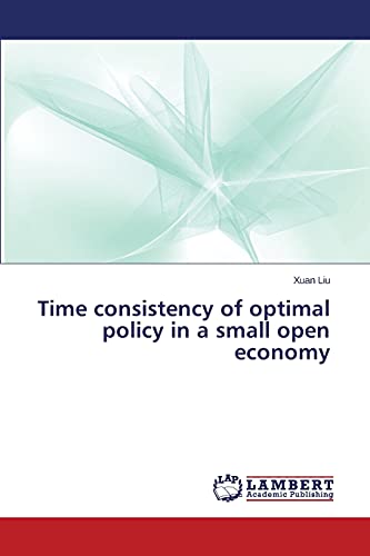 Time consistency of optimal policy in a small open economy