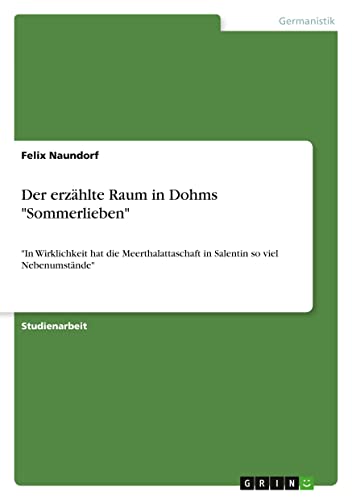 Der erzählte Raum in Dohms Sommerlieben: In Wirklichkeit hat die Meerthalattaschaft in Salentin so viel Nebenumstände