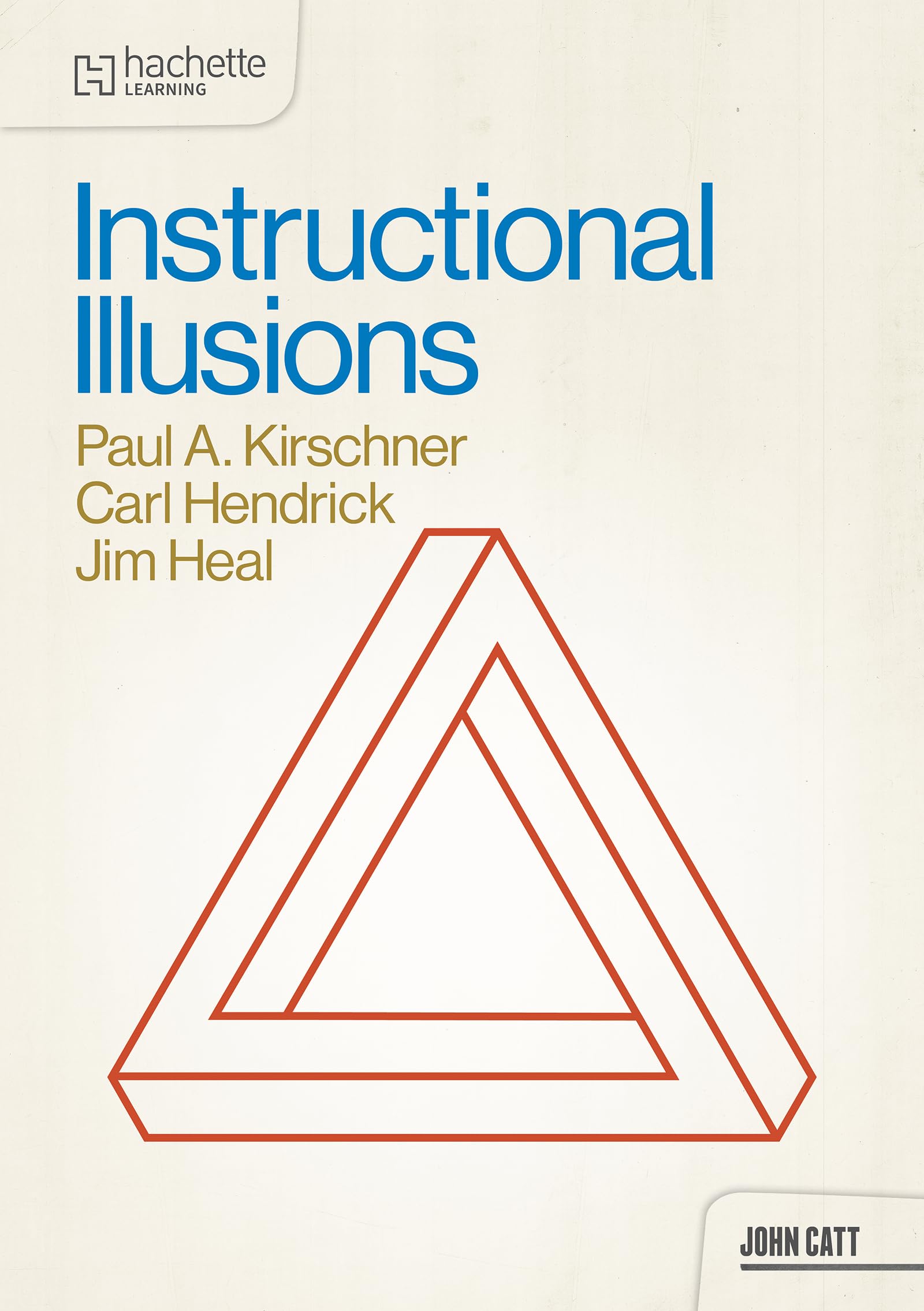 Kirschner, Paul A Instructional Illusions