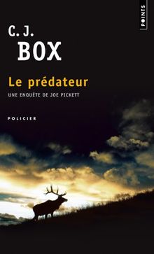 Une enquête de Joe Pickett. Le prédateur
