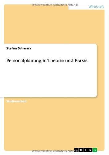 Personalplanung in Theorie und Praxis