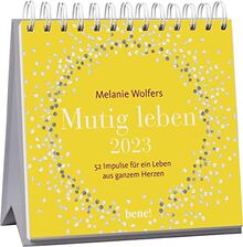 Mutig leben 2023 – Aufstellkalender: 52 Impulse für ein Leben von ganzem Herzen