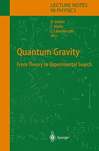 Quantum Gravity: From Theory to Experimental Search (Lecture Notes in Physics, Band 631)