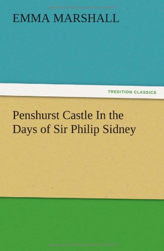 Penshurst Castle In the Days of Sir Philip Sidney