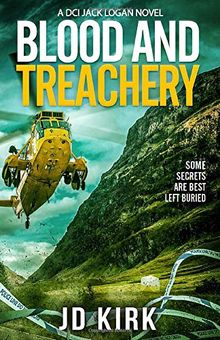 Blood and Treachery: A Scottish Crime Thriller (DCI Logan Crime Thrillers, Band 4)