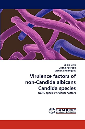 Virulence factors of non-Candida albicans Candida species: NCAC species virulence factors