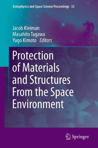 Protection of Materials and Structures From the Space Environment (Astrophysics and Space Science Proceedings)