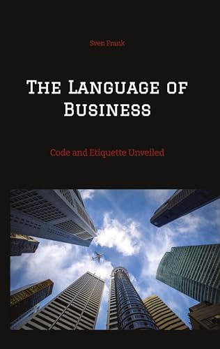 The Language of Business: Code and Etiquette Unveiled