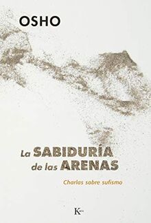 La sabiduría de las arenas : charlas sobre sufismo