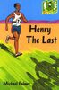 Hop Step Jump; Henry The Last