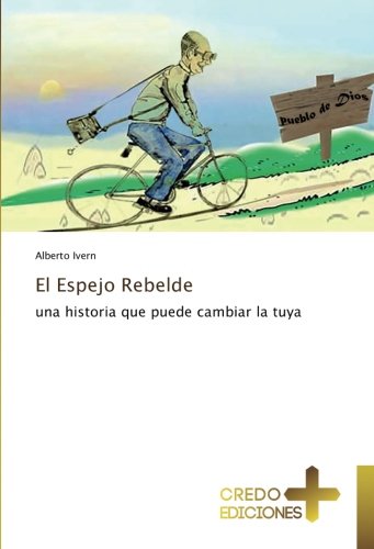 El Espejo Rebelde: una historia que puede cambiar la tuya
