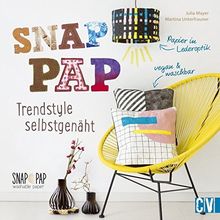 SnapPap: Trendstyle selbstgenäht von Mayer, Julia, Unterfrauner, Martina  | Buch | Zustand sehr gut