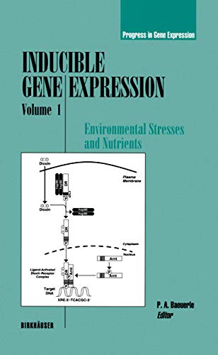 Inducible Gene Expression, Volume 1: Environmental Stresses and Nutrients (Progress in Gene Expression)