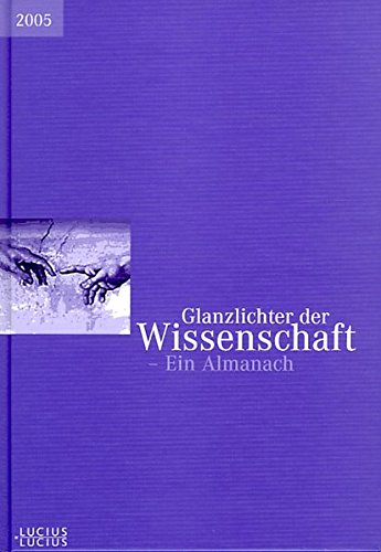 Glanzlichter der Wissenschaft Ein Almanach 2005 Gebunden