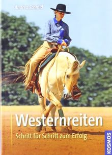 Westernreiten: Schritt für Schritt zum Erfolg