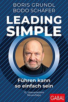 Leading Simple: Führen kann so einfach sein (Dein Business)