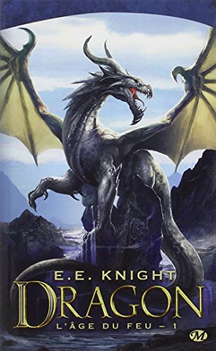 L'âge du feu. Vol. 1. Dragon