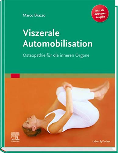 Viszerale Automobilisation: Osteopathie für die inneren Organe von