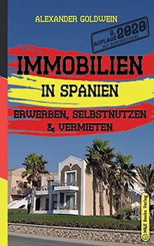 Immobilien in Spanien: Erwerben, Selbstnutzen & Vermieten