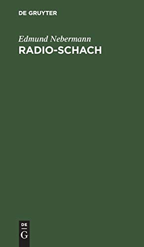 Radio-Schach: Leichtfaßliches Lehrbuch für Funkhörer. Mit Schachspiel