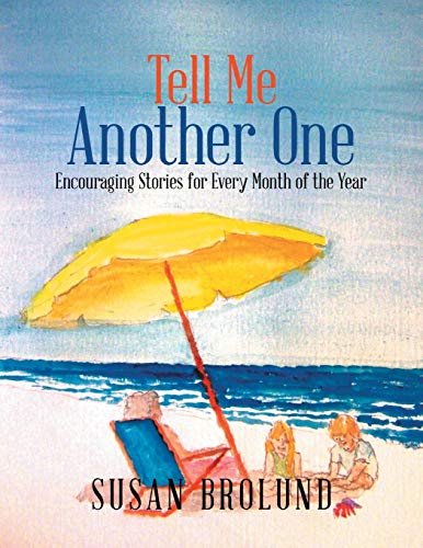 Tell Me Another One: Encouraging Stories for Every Month of the Year