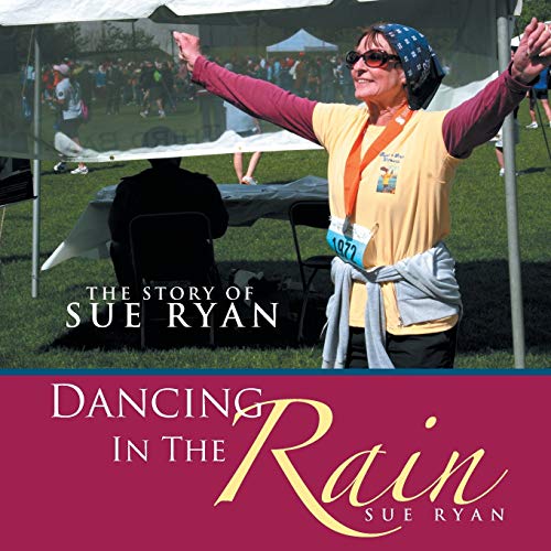 Dancing In The Rain: The Story of Sue Ryan