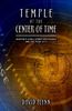 Temple at the Center of Time: Newton's Bible Codex Deciphered and the Year 2012