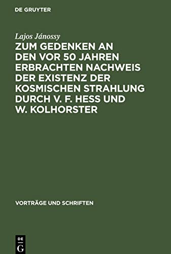 Zum Gedenken an den vor 50 Jahren Erbrachten Nachweis der Existenz der Kosmischen Strahlung durch V. F. Hess und W. Kolhorster