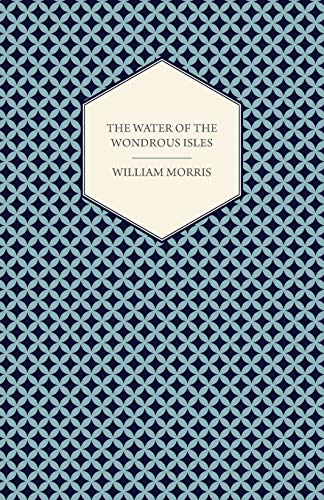 The Water of the Wondrous Isles (1897)