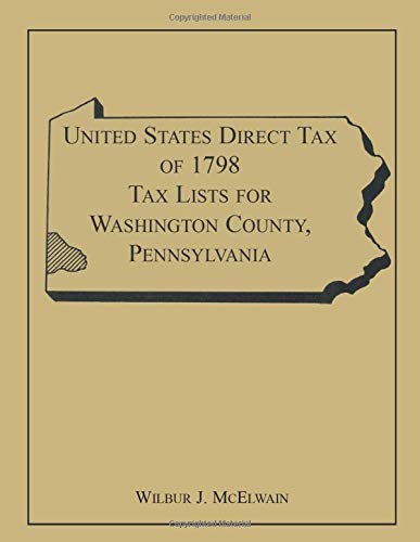 United States Direct Tax of 1798 Tax Lists for Washington County, Pennsylvania