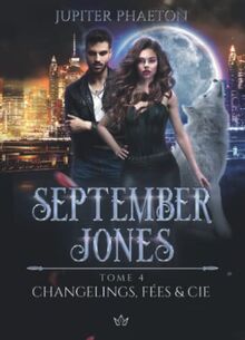 Changelings, Fées et Cie (September Jones, Band 4)