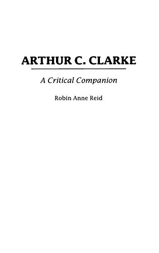 Arthur C. Clarke: A Critical Companion (Critical Companions to Popular Contemporary Writers)