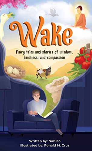 Wake: Fairy tales and stories of wisdom, kindness, and compassion