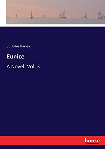 Eunice: A Novel. Vol. 3