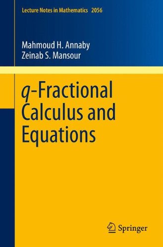 Q-Fractional Calculus and Equations (Lecture Notes in Mathematics)